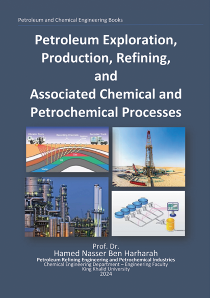 Petroleum Exploration, Production, Refining, and Associated Chemical and Petrochemical Processes 